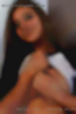 Hello sex in Lansing, Michigan   my lover and fantastic woman.
